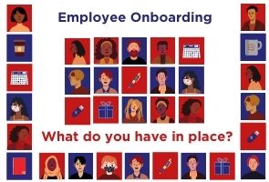 Employee Onboarding - What do you have in place?