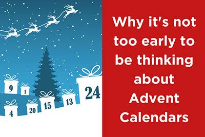 Why it's not too early to be thinking about Advent Calendars