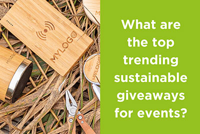 What are the top trending sustainable giveaways for events?