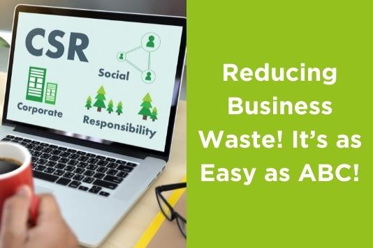 Reducing Business Waste! It's As Easy as ABC!