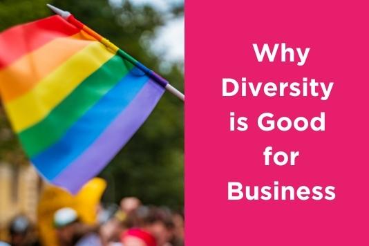 Why Diversity is Good for Business
