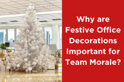 Why are Festive Office Decorations Important for Team Morale?
